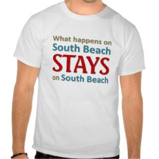 What happens on South beach Tshirt