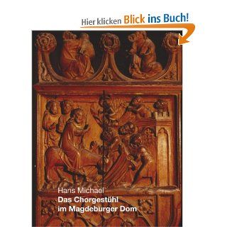Das Chorgesthl im Magdeburger Dom Hans Michael Bücher