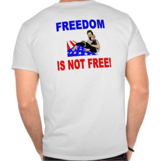 Freedom Is Not Free T Shirt