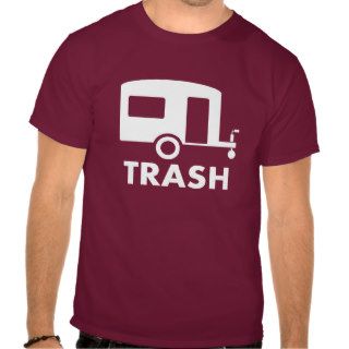 Trailer trash shirt