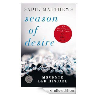Season of Desire   Band 1 Momente des Verlangens eBook Sadie Matthews, Tatjana Kruse Kindle Shop