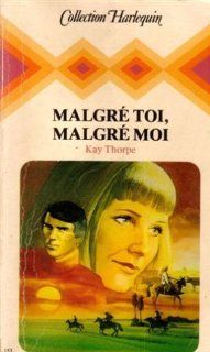 Malgr toi, malgr moi  Collection  Collection harlequin n 153 Kay Thorpe Bücher