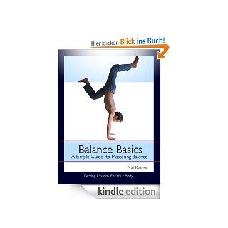 Balance Basics For Yogis Who Want to Know How to Balance and Yoga Teachers Who Want to Teach It eBook Neil Keleher Kindle Shop