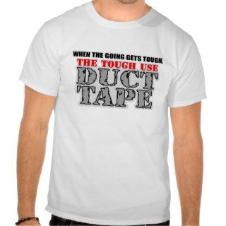 Tough Use Duct Tape T Shirt