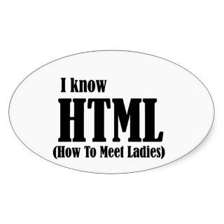 I know HTMLHow to Meet Ladies Sticker