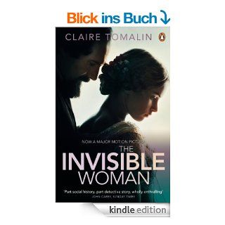 The Invisible Woman The Story of Nelly Ternan and Charles Dickens eBook Claire Tomalin Kindle Shop