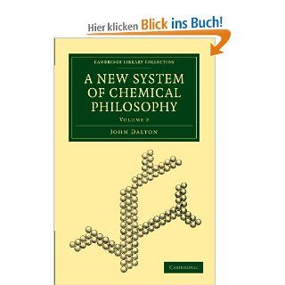 A New System of Chemical Philosophy Cambridge Library Collection   Physical Sciences John Dalton Fremdsprachige Bücher