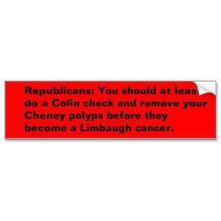 Republicans You should at least do a Colin check Bumper Stickers