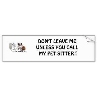 DON'T LEAVE ME UNLESS YOU CALL MYBUMPER STICKER