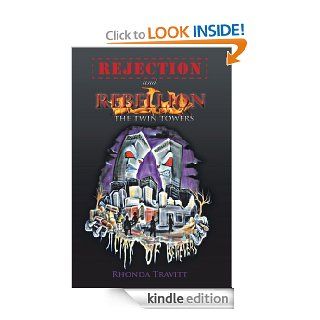 Rejection & Rebellion The Twin Towers eBook Rhonda Travitt Kindle Store