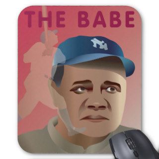 The Babe (Babe Ruth) Mouse Pads