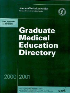 Graduate Medical Education Directory 2000 2001 (9781579470609) American Medical Association Books