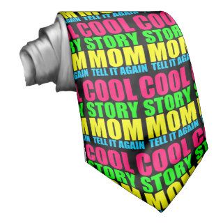 COOL STORY MOM TELL IT AGAIN NECKTIE