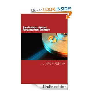 Time Travelers Ancient Astronauts  From the Future eBook Rufus Jimerson Kindle Store