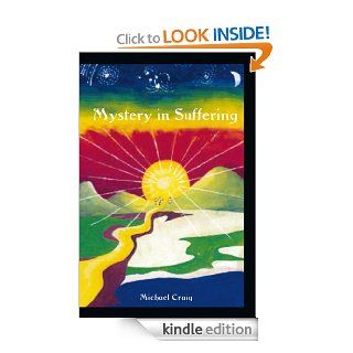 Mystery In Suffering eBook Michael Craig Kindle Store