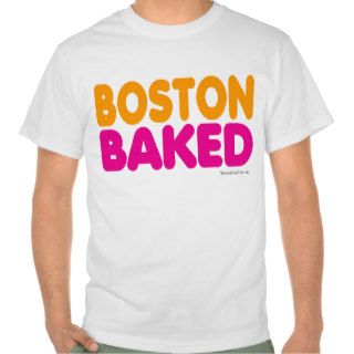 Boston Baked Tee Shirt
