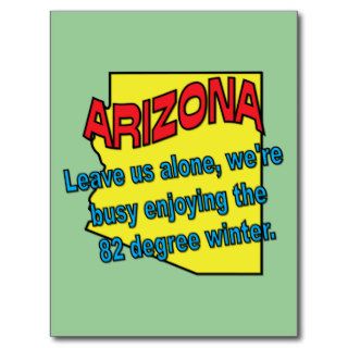Arizona AZ State Motto ~ Leave Us AlonePost Cards