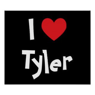 I Love Tyler Print