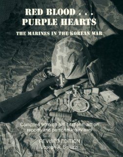 Red BloodPurple Hearts The Marines in the Korean War Joseph A. Saluzzi 9780940863996 Books