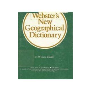 Webster's New Geographical Dictionary Merriam Webster 9780877794462 Books