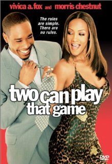 Two Can Play that Game Vivica A. Fox, Morris Chestnut, Anthony Anderson, Gabrielle Union, Wendy Raquel Robinson, Tamala Jones, Mo'Nique, Ray Wise, Bobby Brown, Dondre Whitfield, David Krumholtz, Colby Kane, Mark Brown, Doug McHenry, Lana Campbell, Lar
