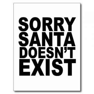 Santa Doesn't Exist Tshirt.png Postcard