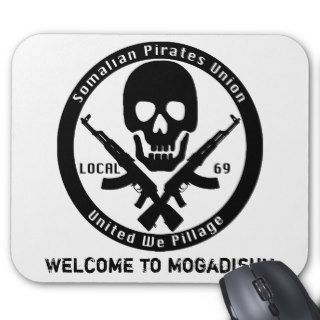 Somalian Pirates Union   Welcome to Mogadishu Mouse Pads