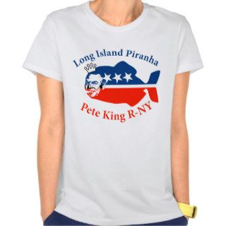Pete King Long Island Piranha T shirts