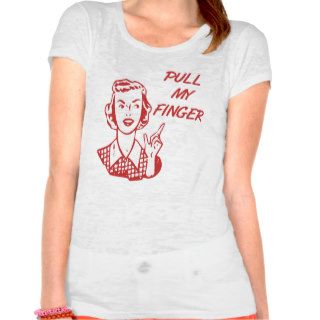 Pull My Finger Retro Housewife Red Shirts