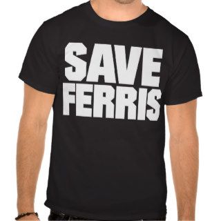 Save Ferris 80s T Shirt