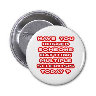 Hugged Someone Battling MS Today? Pins