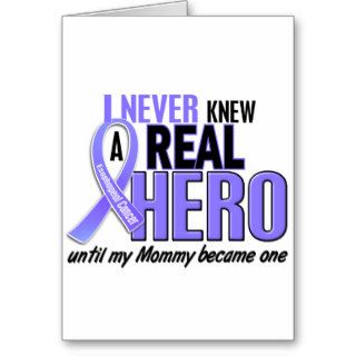 Never Knew A Hero Mommy Esophageal Cancer Greeting Card