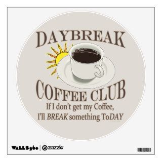 Funny Coffee Humor Daybreak Coffee Club Room Graphic