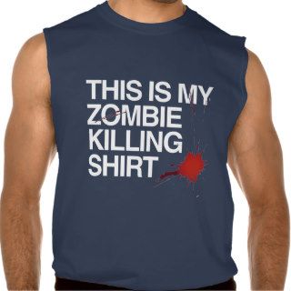 THIS IS MY ZOMBIE KILLING SHIRT