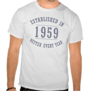 Established In 1959 Gifts T shirts