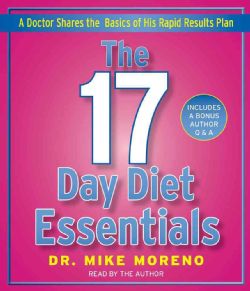 The 17 Day Diet Essentials A Doctor Shares the Basics of His Rapid Results Plan (CD Audio) Diet Books