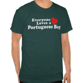 Everyone loves A Portuguese Boy Tshirts