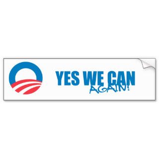Pro Obama   YES WE CAN AGAIN Bumper Sticker