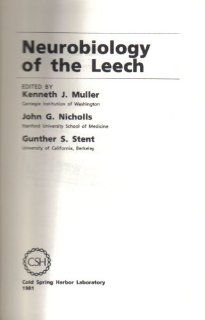 Neurobiology of the Leech Kenneth J. Muller 9780879691462 Books