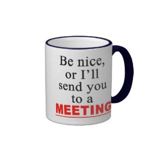 Send You To A Meeting Sarcastic Office Humor Mug