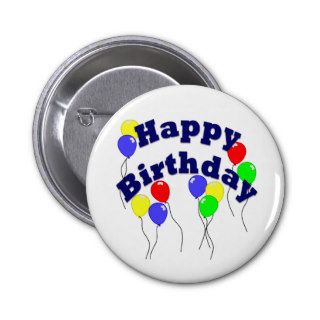 Happy Birthday Apparel and Birthday Gifts Pinback Button