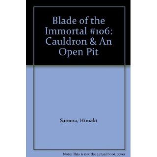 Blade of the Immortal #106 Cauldron & An Open Pit Hiroaki Samura Books