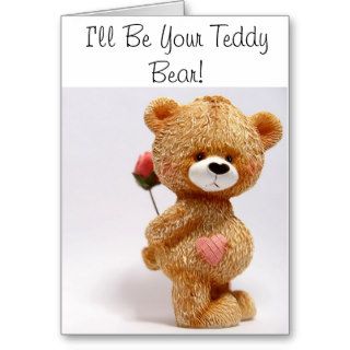 I'll Be Your Teddy Bear Greeting Card