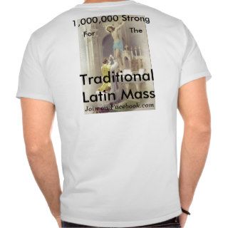 1,000,0000 Strong for the Traditional Latin Mass Tee Shirts