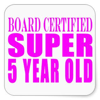 Girl Birthdays Board Certified Super Five Year Old Sticker