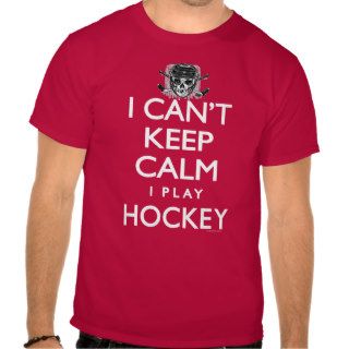 Can't Keep Calm Hockey T shirt