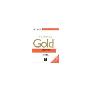 First Certificate Gold Teacher's Book (FCE) Sally Burgess, Richard Acklam 9780582429680 Books