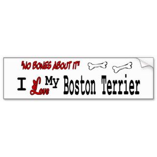 I Love My Boston Terrier Bumper Stickers