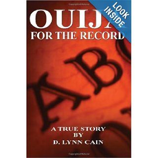 Ouija For the Record D. Lynn Cain 9780557158713 Books