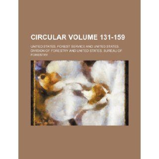 Circular Volume 131 159 United States. Forest Service 9781236361646 Books